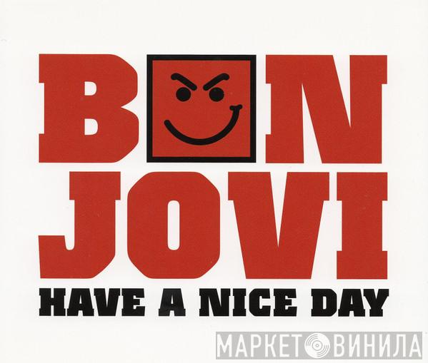 Bon Jovi - Have A Nice Day