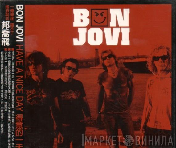  Bon Jovi  - Have A Nice Day