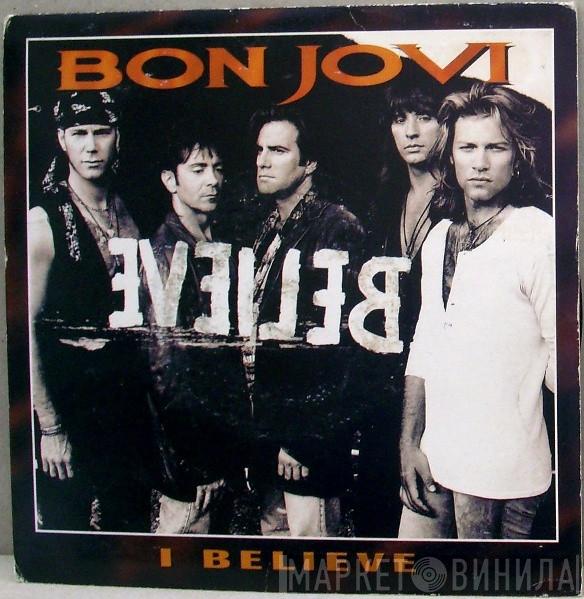 Bon Jovi - I Believe