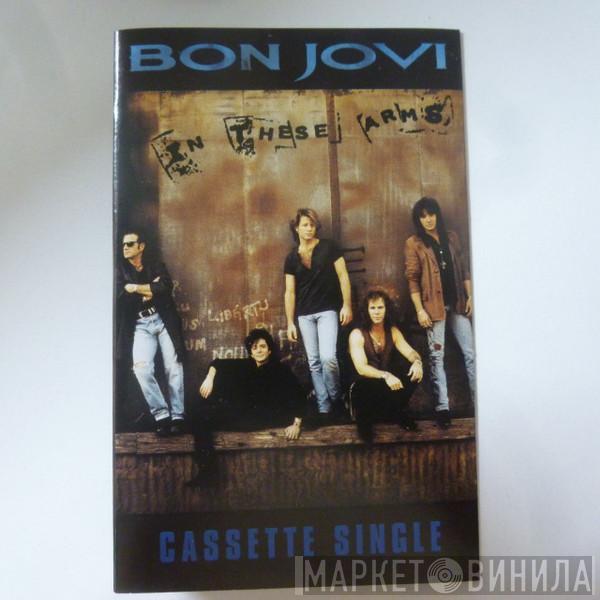 Bon Jovi - In These Arms