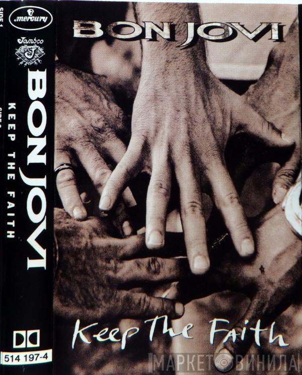  Bon Jovi  - Keep The Faith