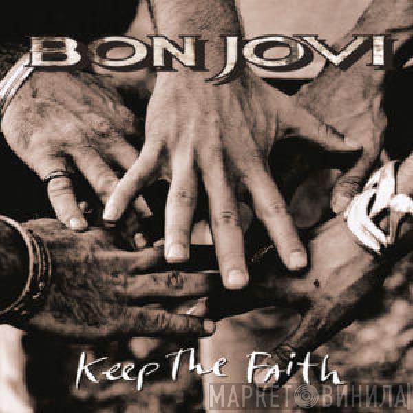  Bon Jovi  - Keep The Faith