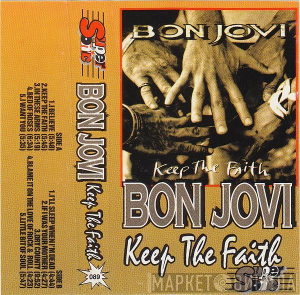  Bon Jovi  - Keep The Faith