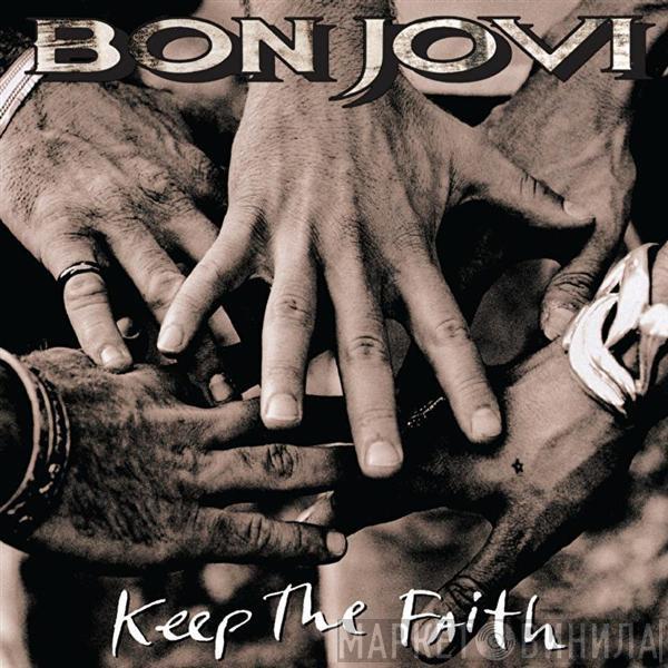  Bon Jovi  - Keep The Faith