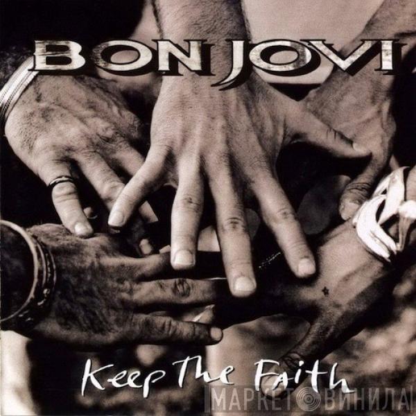  Bon Jovi  - Keep The Faith