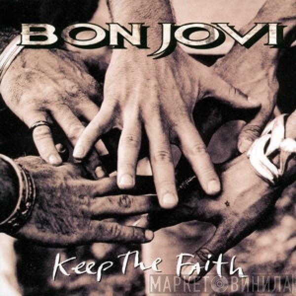  Bon Jovi  - Keep The Faith
