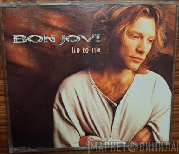  Bon Jovi  - Lie To Me