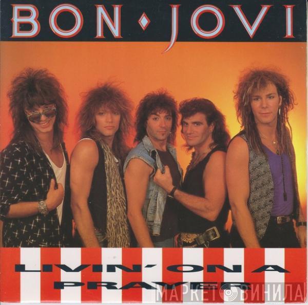 Bon Jovi - Livin' On A Prayer