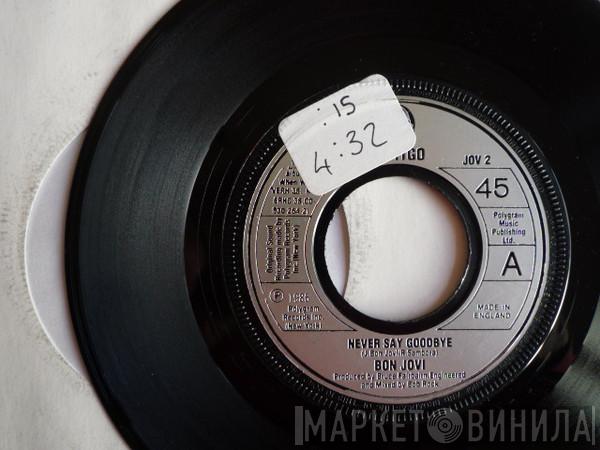  Bon Jovi  - Never Say Goodbye