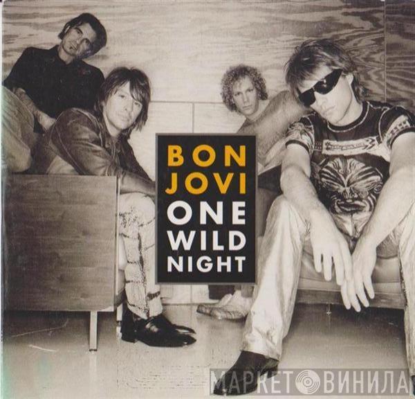  Bon Jovi  - One Wild Night