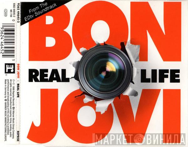  Bon Jovi  - Real Life (From The EDtv Soundtrack)