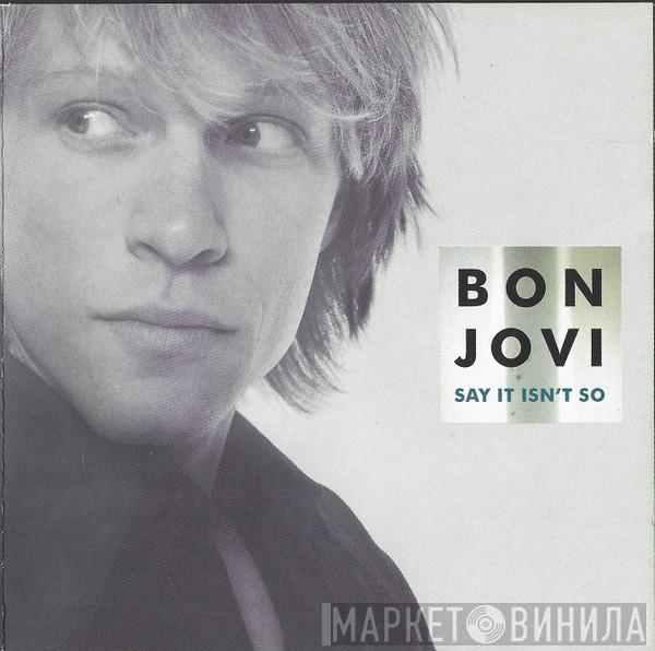 Bon Jovi - Say It Isn't So