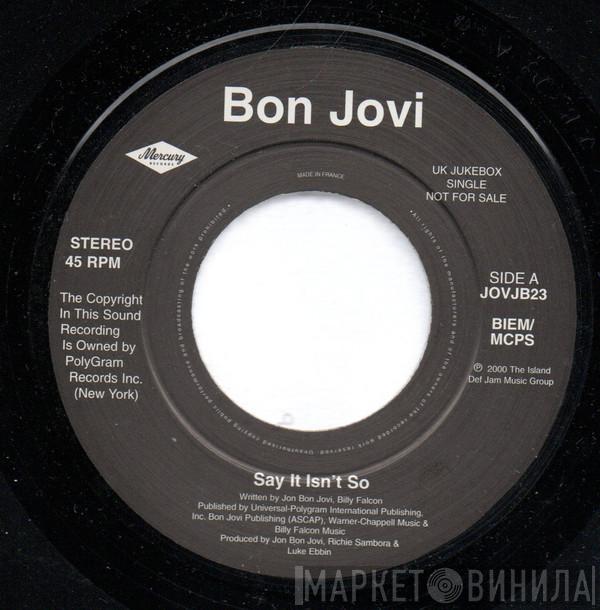  Bon Jovi  - Say It Isn't So