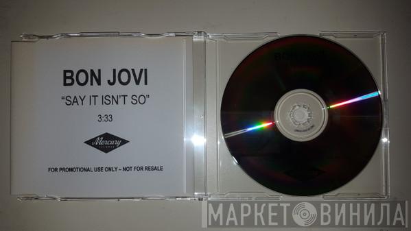  Bon Jovi  - Say It Isn't So