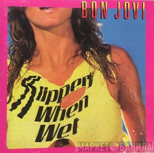  Bon Jovi  - Slippery When Wet