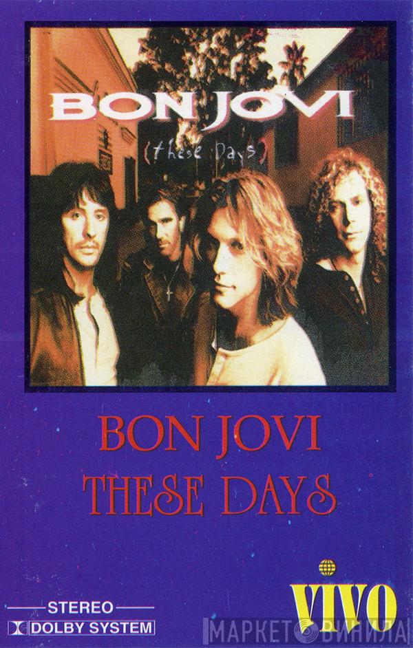  Bon Jovi  - These Days