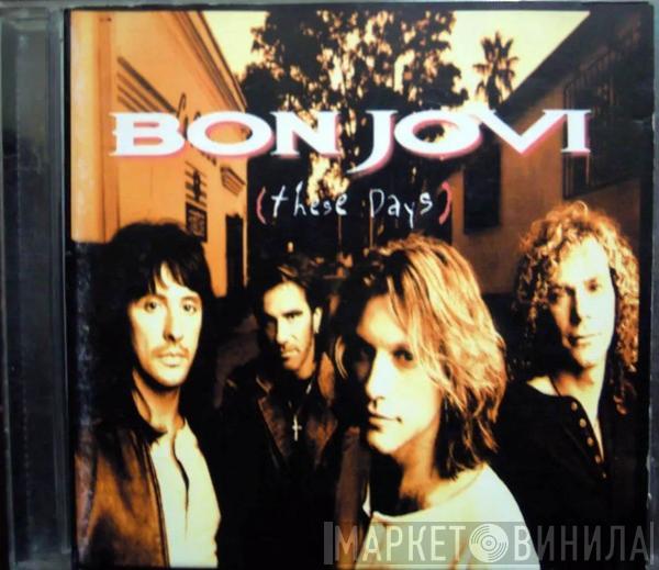  Bon Jovi  - These Days