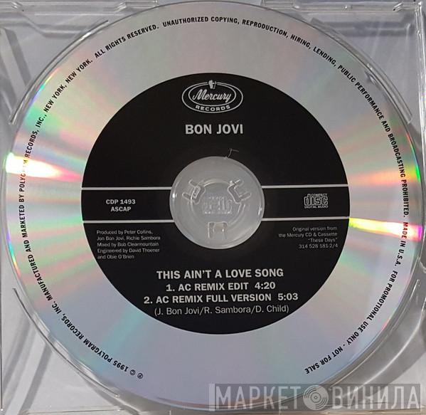  Bon Jovi  - This Ain't A Love Song