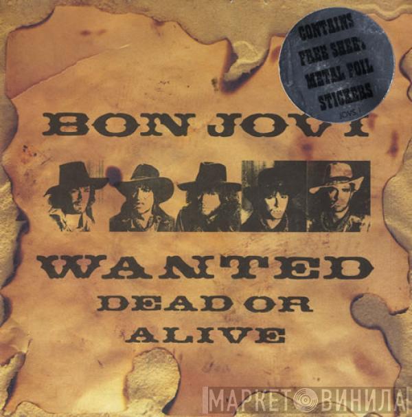 Bon Jovi - Wanted Dead Or Alive