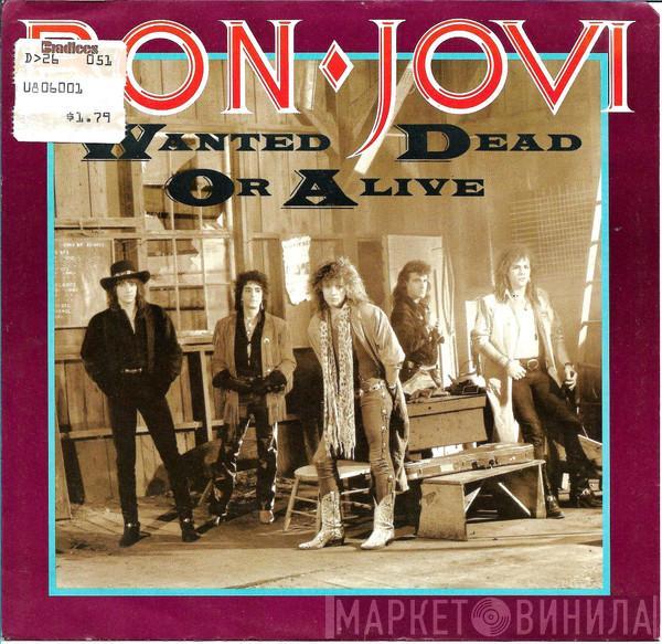  Bon Jovi  - Wanted Dead Or Alive