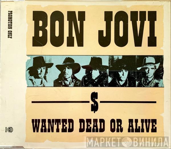  Bon Jovi  - Wanted Dead Or Alive
