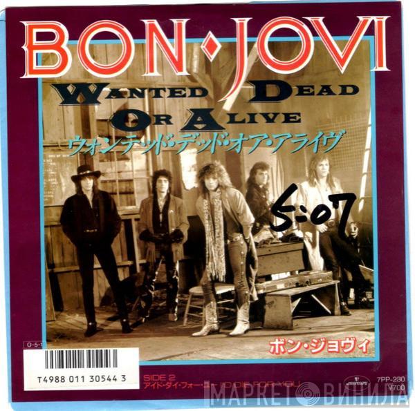 Bon Jovi - Wanted Dead Or Alive