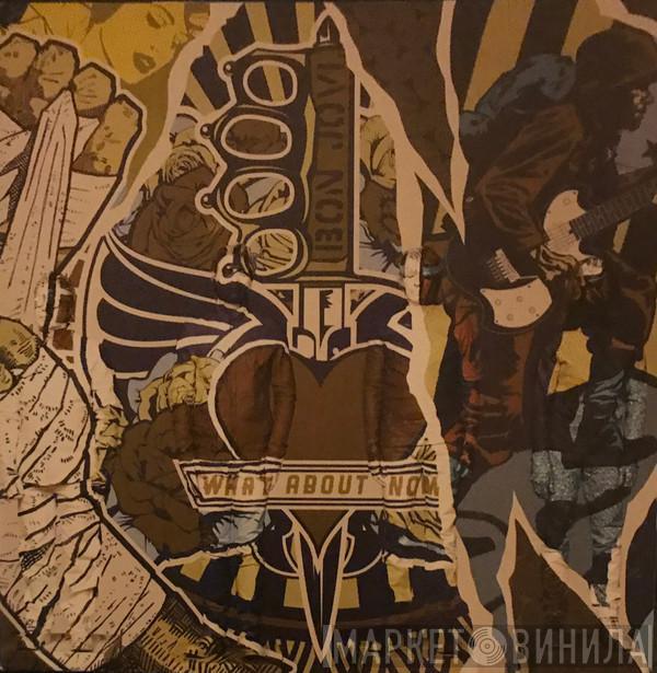  Bon Jovi  - What About Now