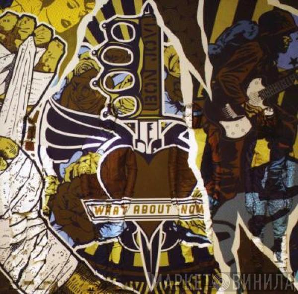  Bon Jovi  - What About Now