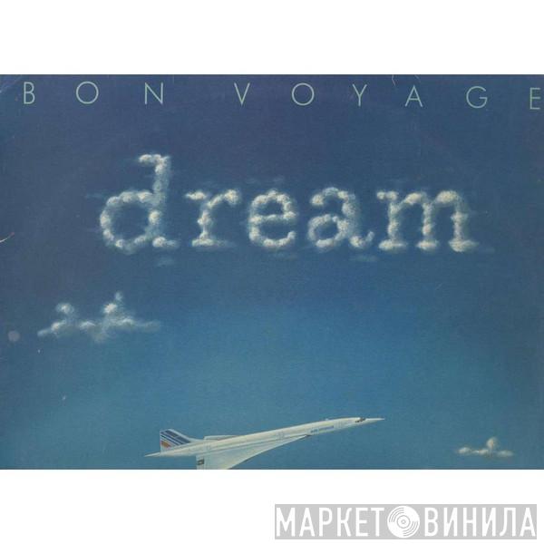 Bon Voyage  - Dream