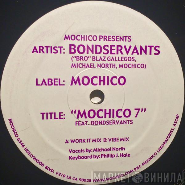 Bondservants - Mochico 7