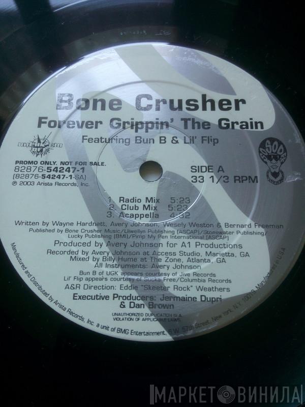 Bone Crusher , Bun B, Lil' Flip - Forever Grippin' The Grain / Back Up