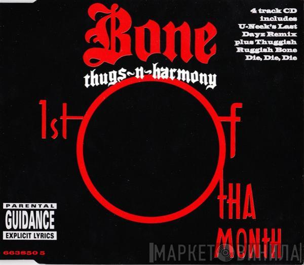  Bone Thugs-N-Harmony  - 1st Of Tha Month
