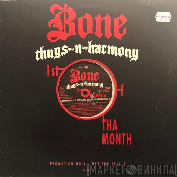  Bone Thugs-N-Harmony  - 1st Of Tha Month