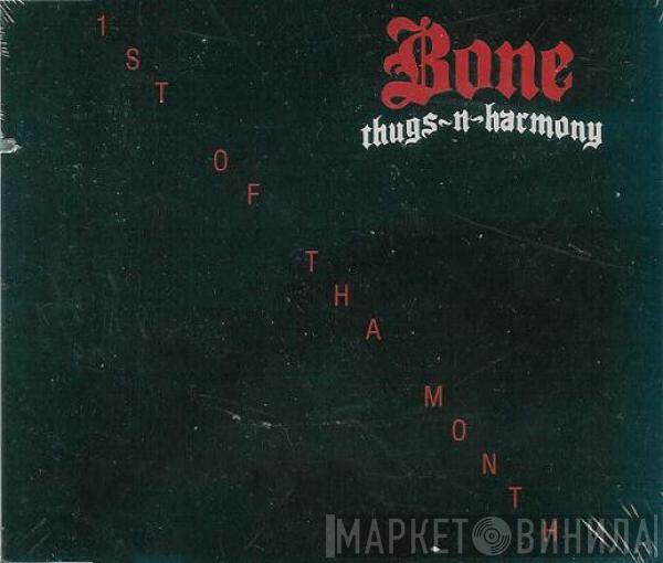  Bone Thugs-N-Harmony  - 1st Of Tha Month