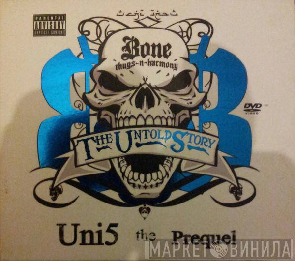  Bone Thugs-N-Harmony  - The Untold Story: The Uni5 Prequel