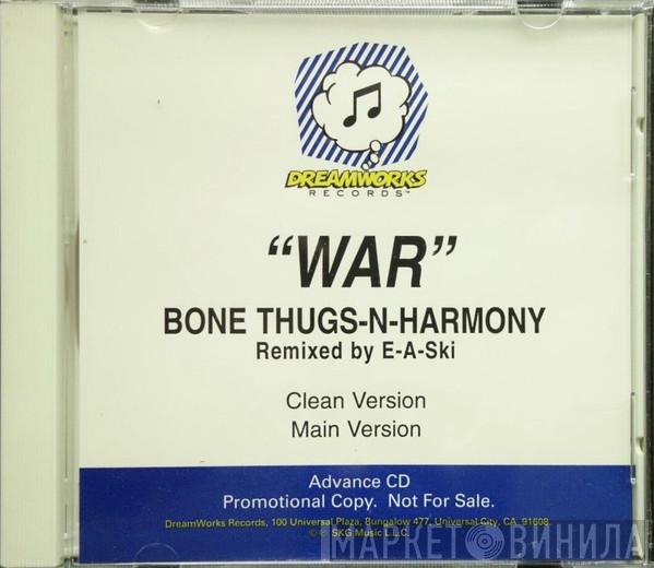  Bone Thugs-N-Harmony  - War (Remixed by E-A-Ski)