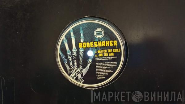  Boneshaker  - Watch The Skies / On The Air