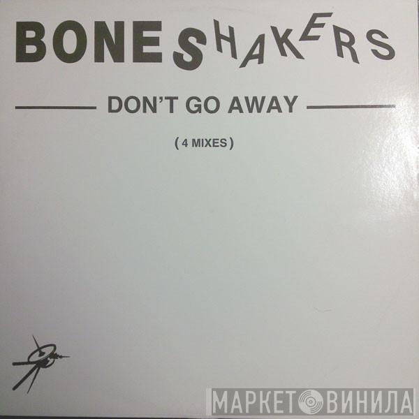 Boneshakers - Don't Go Away