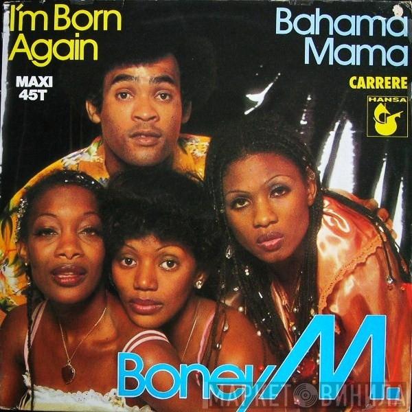  Boney M.  - Bahama Mama  / I'm Born Again