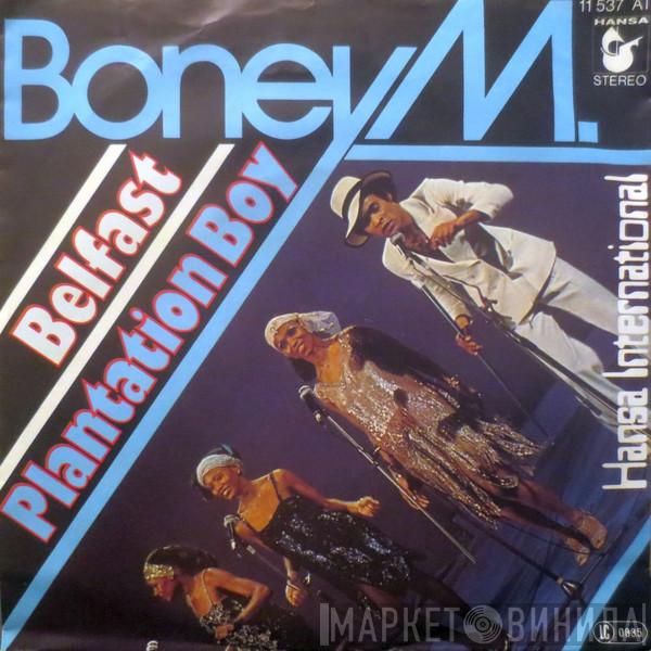  Boney M.  - Belfast / Plantation Boy