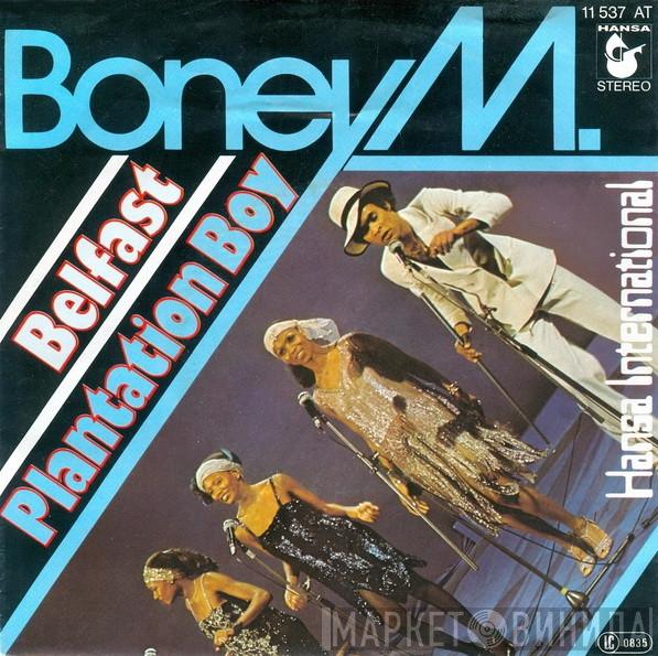  Boney M.  - Belfast / Plantation Boy