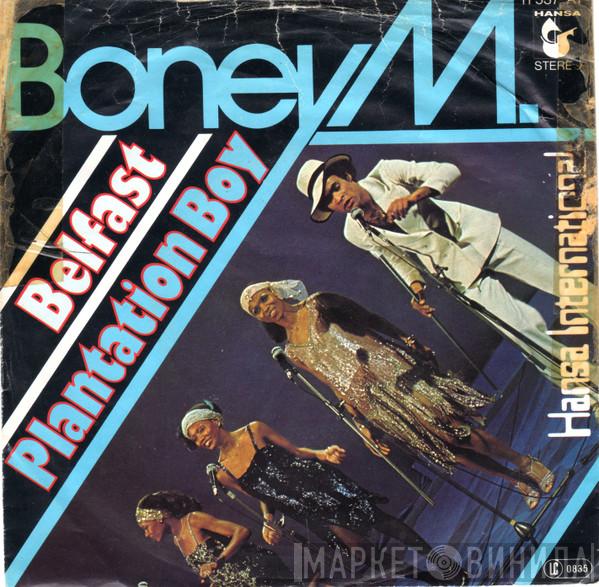  Boney M.  - Belfast / Plantation Boy