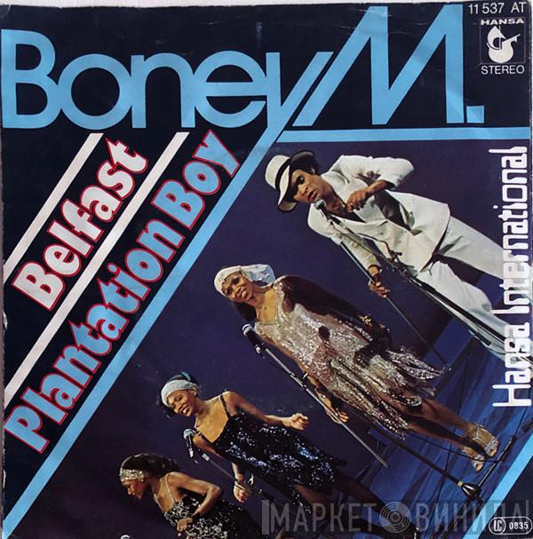  Boney M.  - Belfast / Plantation Boy