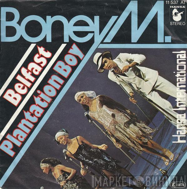  Boney M.  - Belfast / Plantation Boy