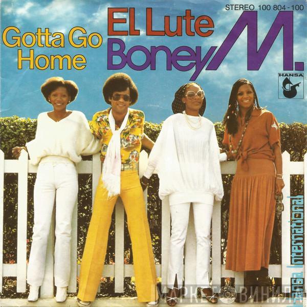  Boney M.  - El Lute / Gotta Go Home