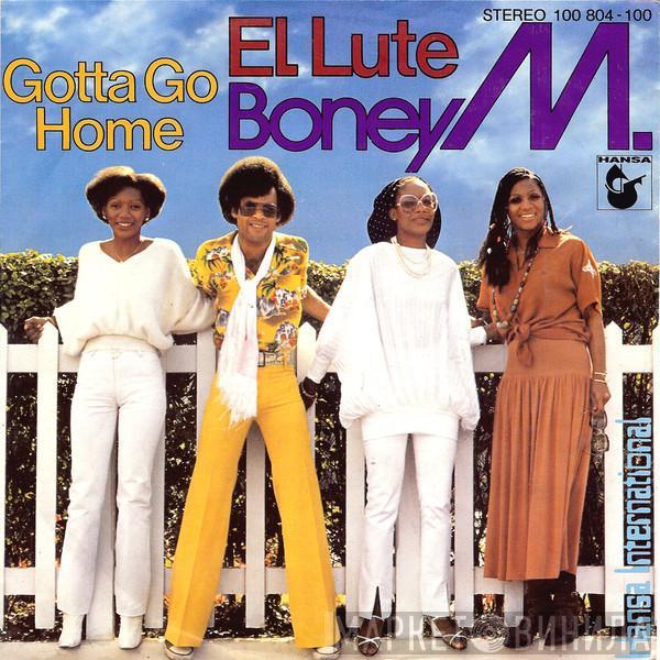  Boney M.  - El Lute / Gotta Go Home