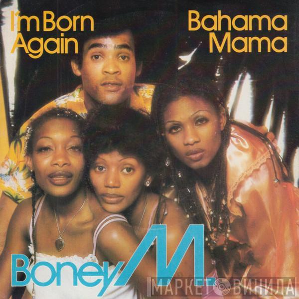  Boney M.  - I'm Born Again / Bahama Mama
