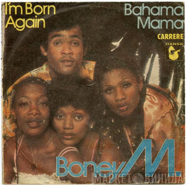  Boney M.  - I'm Born Again / Bahama Mama