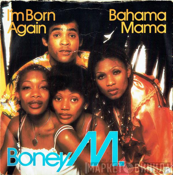 Boney M.  - I'm Born Again / Bahama Mama