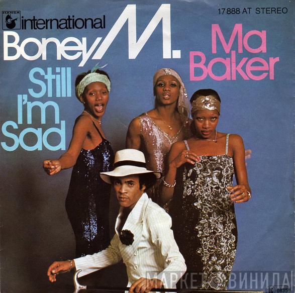  Boney M.  - Ma Baker / Still I'm Sad